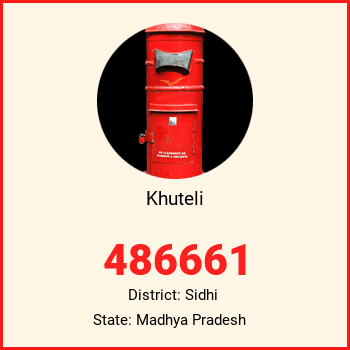 Khuteli pin code, district Sidhi in Madhya Pradesh