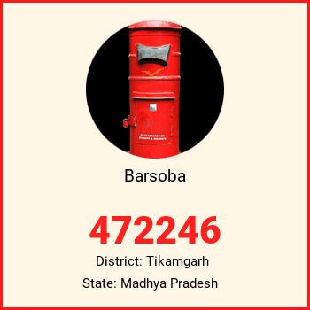 Barsoba pin code, district Tikamgarh in Madhya Pradesh