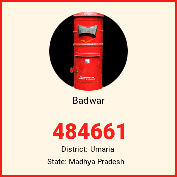 Badwar pin code, district Umaria in Madhya Pradesh