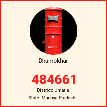 Dhamokhar pin code, district Umaria in Madhya Pradesh