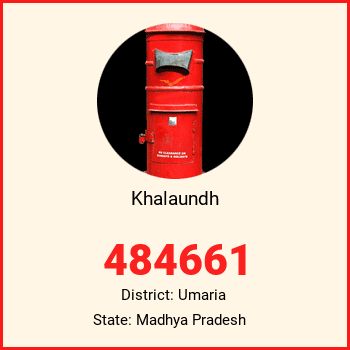 Khalaundh pin code, district Umaria in Madhya Pradesh
