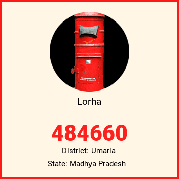 Lorha pin code, district Umaria in Madhya Pradesh