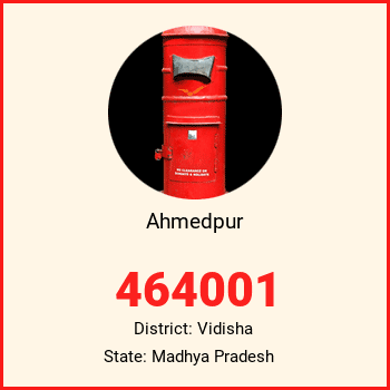 Ahmedpur pin code, district Vidisha in Madhya Pradesh
