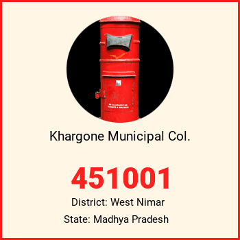 Khargone Municipal Col. pin code, district West Nimar in Madhya Pradesh