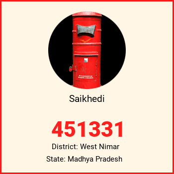 Saikhedi pin code, district West Nimar in Madhya Pradesh