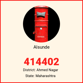 Alsunde pin code, district Ahmed Nagar in Maharashtra