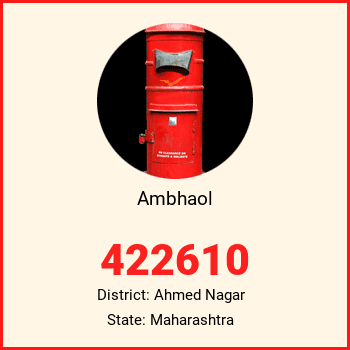 Ambhaol pin code, district Ahmed Nagar in Maharashtra