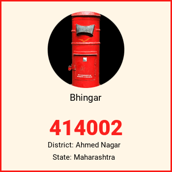 Bhingar pin code, district Ahmed Nagar in Maharashtra