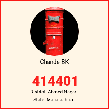 Chande BK pin code, district Ahmed Nagar in Maharashtra