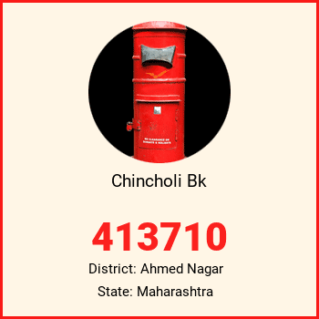Chincholi Bk pin code, district Ahmed Nagar in Maharashtra