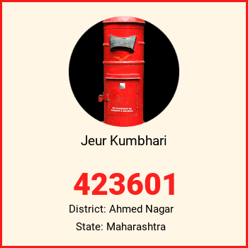 Jeur Kumbhari pin code, district Ahmed Nagar in Maharashtra