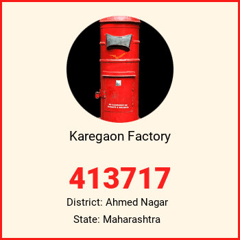 Karegaon Factory pin code, district Ahmed Nagar in Maharashtra