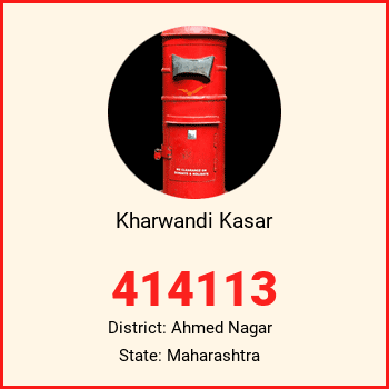 Kharwandi Kasar pin code, district Ahmed Nagar in Maharashtra