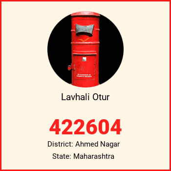 Lavhali Otur pin code, district Ahmed Nagar in Maharashtra