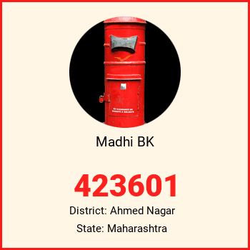 Madhi BK pin code, district Ahmed Nagar in Maharashtra