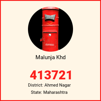 Malunja Khd pin code, district Ahmed Nagar in Maharashtra