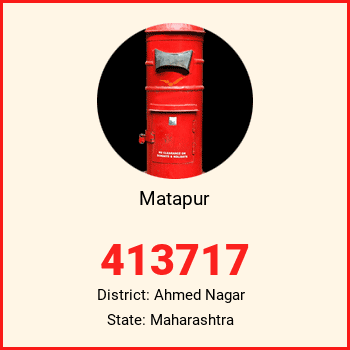 Matapur pin code, district Ahmed Nagar in Maharashtra