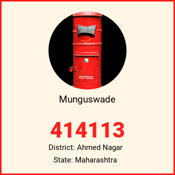 Munguswade pin code, district Ahmed Nagar in Maharashtra