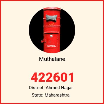 Muthalane pin code, district Ahmed Nagar in Maharashtra