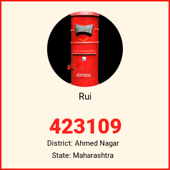 Rui pin code, district Ahmed Nagar in Maharashtra