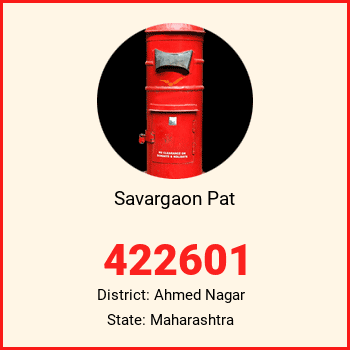 Savargaon Pat pin code, district Ahmed Nagar in Maharashtra