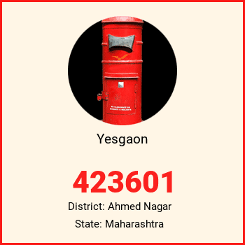 Yesgaon pin code, district Ahmed Nagar in Maharashtra