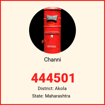 Channi pin code, district Akola in Maharashtra