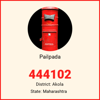 Pailpada pin code, district Akola in Maharashtra
