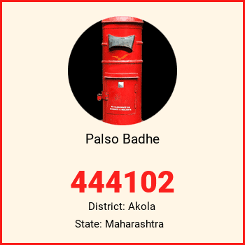 Palso Badhe pin code, district Akola in Maharashtra