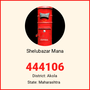 Shelubazar Mana pin code, district Akola in Maharashtra