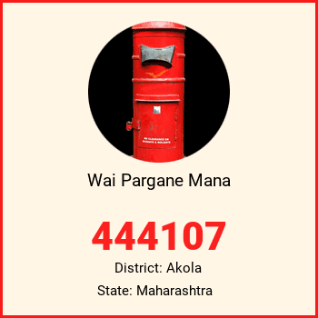 Wai Pargane Mana pin code, district Akola in Maharashtra