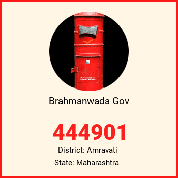 Brahmanwada Gov pin code, district Amravati in Maharashtra