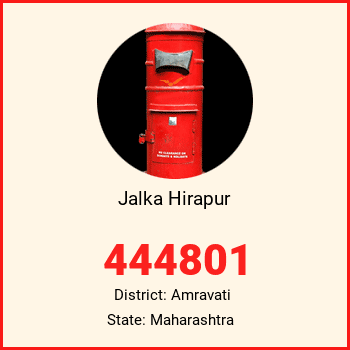 Jalka Hirapur pin code, district Amravati in Maharashtra