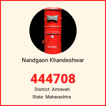 Nandgaon Khandeshwar pin code, district Amravati in Maharashtra