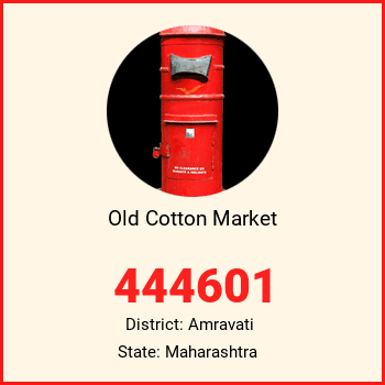 Old Cotton Market pin code, district Amravati in Maharashtra