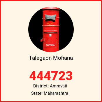 Talegaon Mohana pin code, district Amravati in Maharashtra