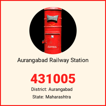 Aurangabad Railway Station pin code, district Aurangabad in Maharashtra
