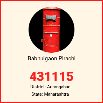 Babhulgaon Pirachi pin code, district Aurangabad in Maharashtra