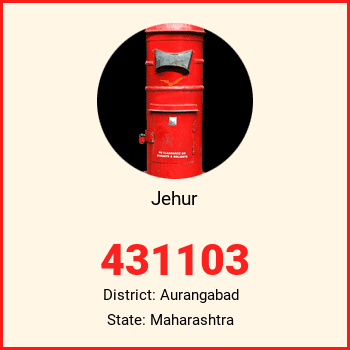 Jehur pin code, district Aurangabad in Maharashtra