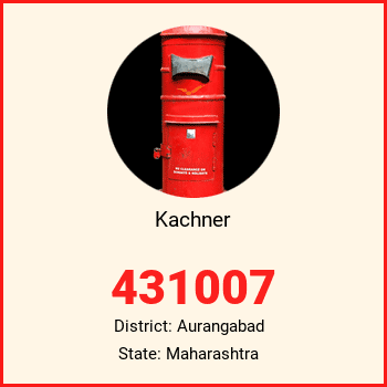 Kachner pin code, district Aurangabad in Maharashtra