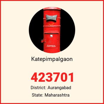 Katepimpalgaon pin code, district Aurangabad in Maharashtra