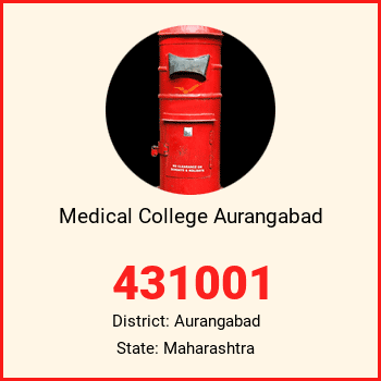 Medical College Aurangabad pin code, district Aurangabad in Maharashtra