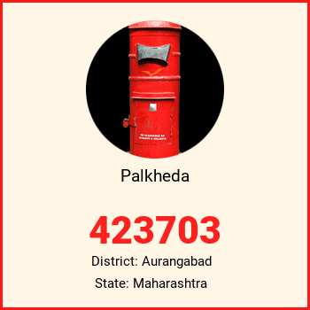 Palkheda pin code, district Aurangabad in Maharashtra