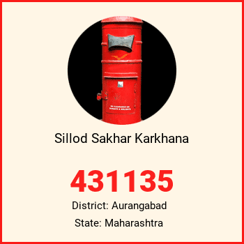 Sillod Sakhar Karkhana pin code, district Aurangabad in Maharashtra