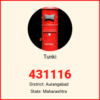 Tunki pin code, district Aurangabad in Maharashtra