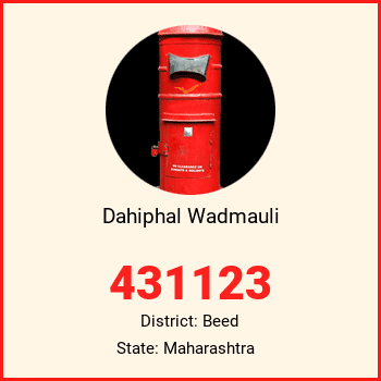 Dahiphal Wadmauli pin code, district Beed in Maharashtra