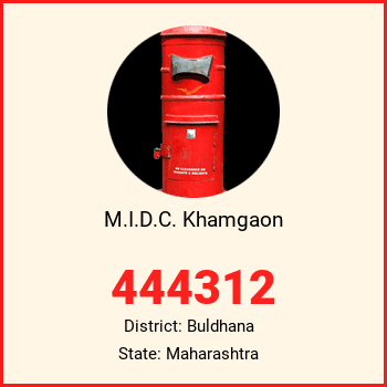M.I.D.C. Khamgaon pin code, district Buldhana in Maharashtra
