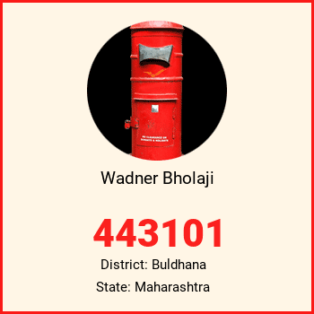 Wadner Bholaji pin code, district Buldhana in Maharashtra