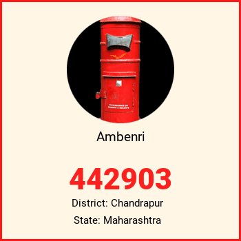 Ambenri pin code, district Chandrapur in Maharashtra