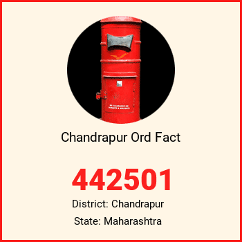 Chandrapur Ord Fact pin code, district Chandrapur in Maharashtra